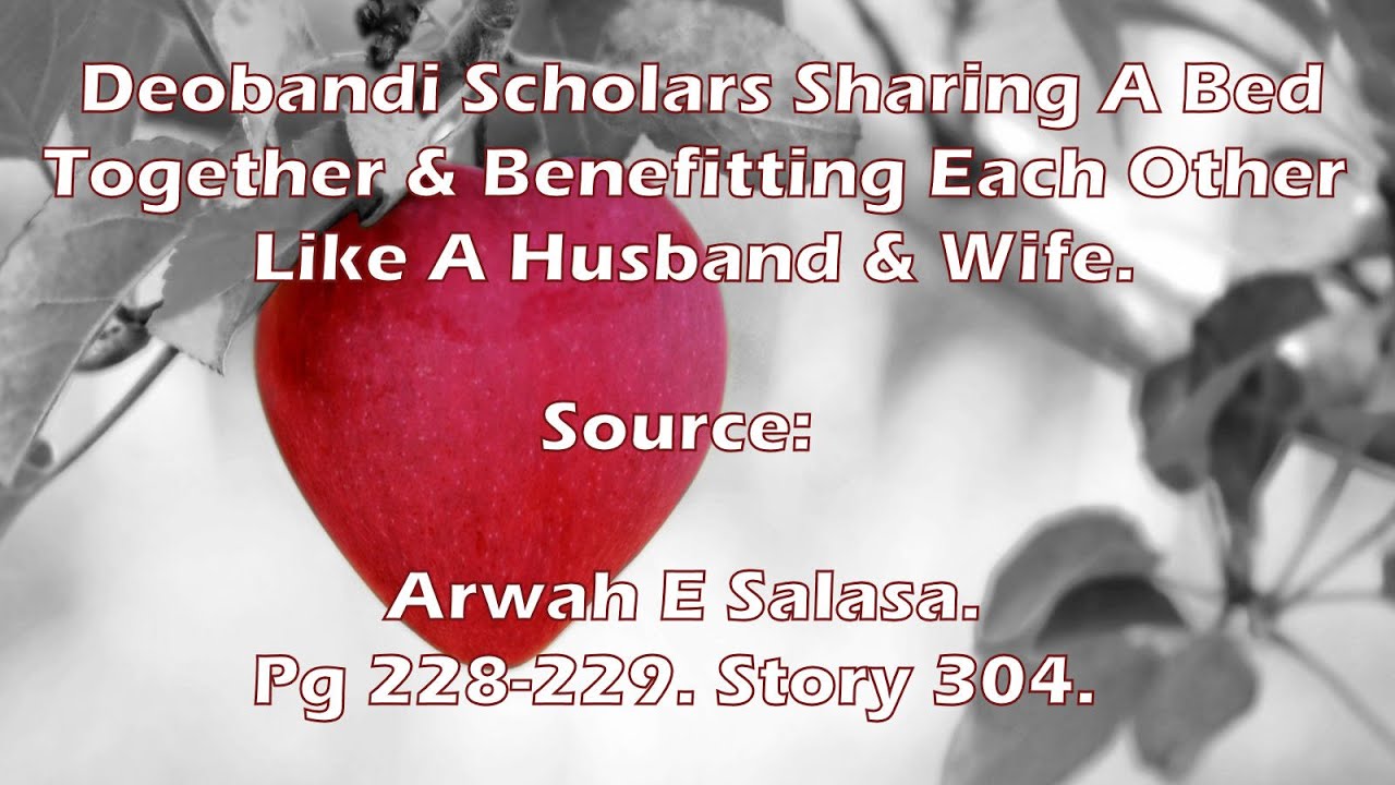 Deobandi Scholars Sharing A Bed Together & Benefitting Each Other Like A Husband & Wife