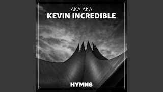 Kevin Incredible