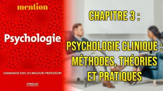 "Psychologie : Commencez avec les meilleurs professeurs" - Chapitre 3 : Psychologie clinique résumé