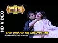 Sau Baras Ke Zindagi Se - Sachaai | Mohammed Rafi, Asha Bhosle | Shammi Kapoor & Sadhana Shivdasani Sau Baras Ke Zindagi Se - Sachaai | Mohammed Rafi, Asha Bhosle | Shammi Kapoor & Sadhana Shivdasani