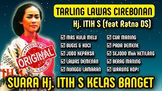 Download lagu NOSTALGIA LAGU TARLING CIREBONAN, FULL ALBUM Hj. ITIH S - MAS KULA MELU mp3 Download lagu NOSTALGIA LAGU TARLING CIREBONAN, FULL ALBUM Hj. ITIH S - MAS KULA MELU mp3