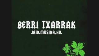 BERRI TXARRAK - Sols El Poble Salva Al Poble [Solo El Pueblo Salva Al Pueblo] ★