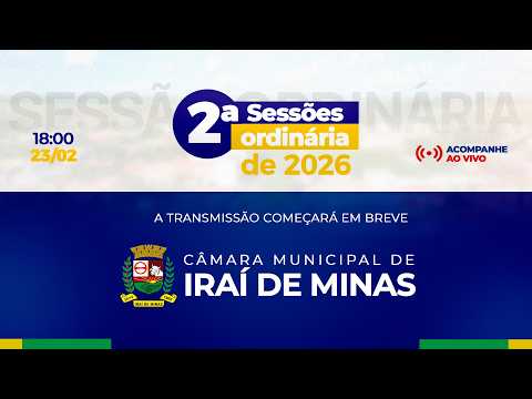 2º REUNIÃO ORDINÁRIA 23/02/2026 - CÂMARA MUNICIPAL DE IRAÍ DE MINAS MG