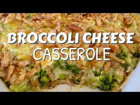 BROCCOLI CHEESE CASSEROLE | Makes 9" X 9" Dish | Easy...