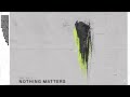 The Anix - Nothing Matters