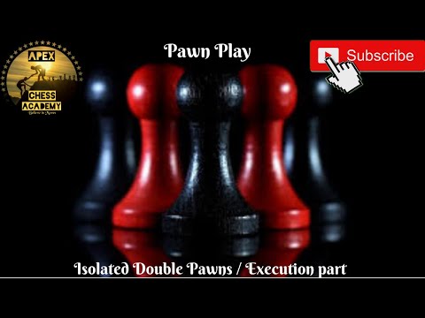 Isolated Double Pawns execution Part
