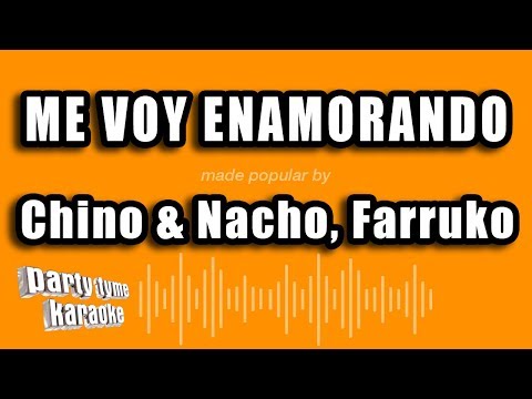 Chino & Nacho, Farruko - Me Voy Enamorando (Versión Karaoke)