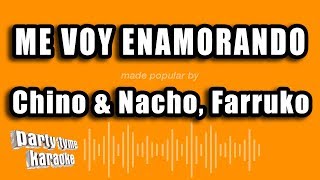 Chino &amp; Nacho, Farruko - Me Voy Enamorando (Versión Karaoke)