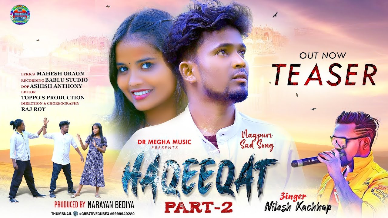 HAQEEQAT_PART_2 // SINGER NITESH KACHHAP // NEW NAGPURI SAD 😭 SONG VIDEO // D.R MEGHA MUSIC