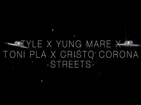 TYLE X YUNG MARE X TONI PLA X CRISTO CORONA - STREETS [INÉDITO I 2015]