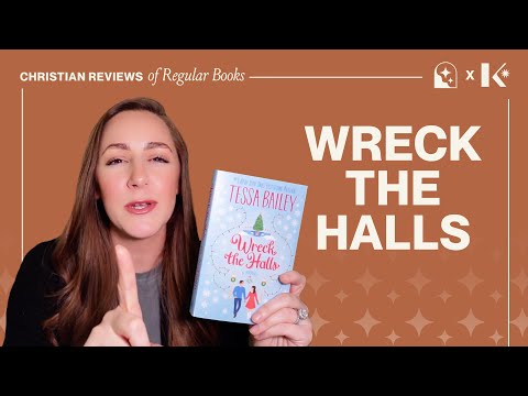 Wreck the Halls by Tessa Bailey | Honest Review & Christian Takeaway