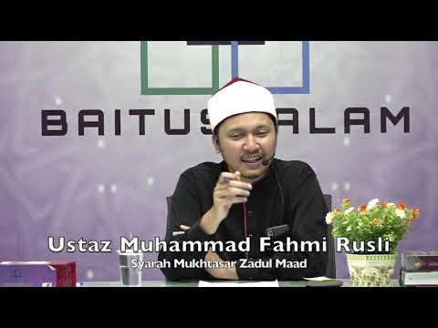 20191107 Ustaz Muhammad Fahmi Rusli : Syarah Mukhtasar Zadul Maad