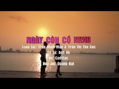 Ngày còn có nhau - Anh Vũ