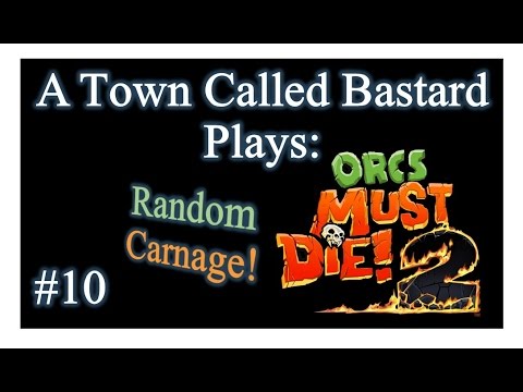 Orcs Must Die! 2 Random Carnage - Episode 10 "Corridors"