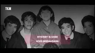 Download lagu Mystery Is Over - Koes Bersaudara 1967 mp3 Download lagu Mystery Is Over - Koes Bersaudara 1967 mp3