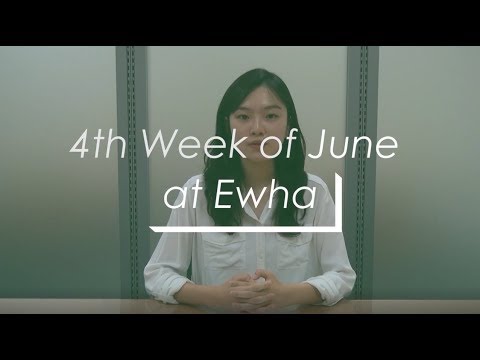 4th Week of June at Ewha Womans University