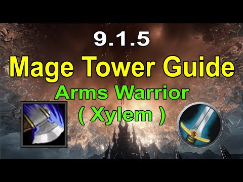 Arms Warrior 9.1.5  Mage Tower Guide (Xylem)