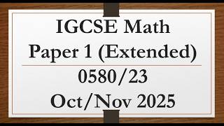 IGCSE Mathematics Paper 2 (Extended) 0580/23 Oct/Nov 2025