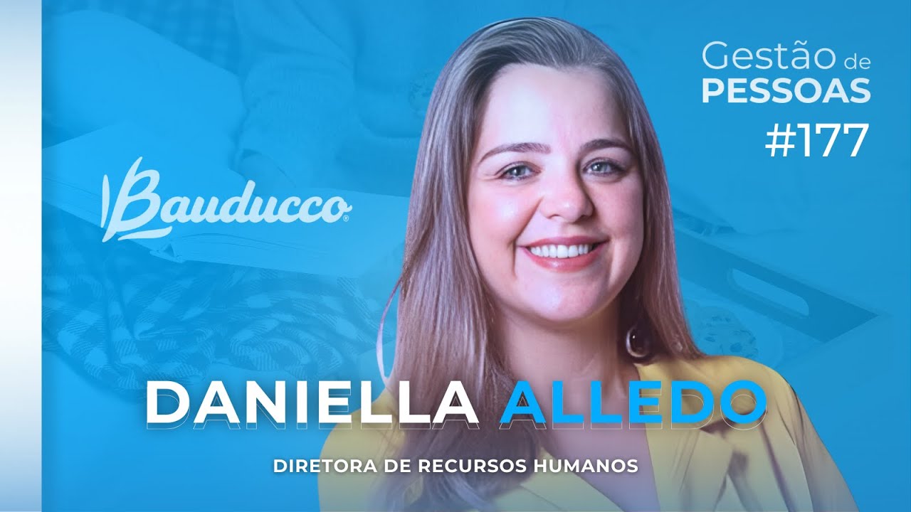 Como engajar colaboradores em momentos de mudanças, Case Bauducco  | Gestão de Pessoas #177