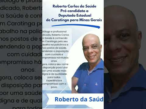 Pré candidato deputado estadual de caratinga, para Minas Gerais.