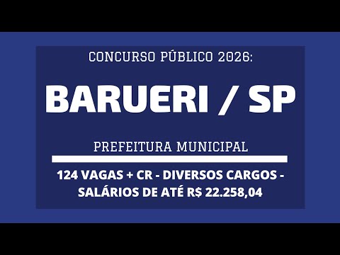 Saiu Edital Concurso da Prefeitura de Barueri / SP - 2026: Diversos Cargos - 124 vagas e CR