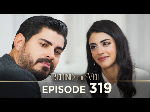 Gelin 319.Bölüm | Behind the Veil Episode 319 [ Season 3 ]