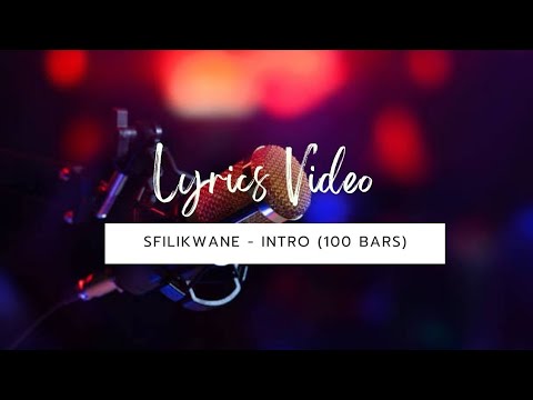 FSL 10. Sfilikwane - Intro (100 Bars) (Prod. By Adubs Dokotela) (Official Lyrics Video)