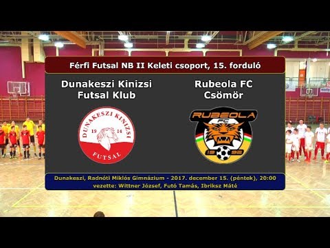 NBII: Dunakeszi Kinizsi - Rubeola FC Csömör 5-3 (2017.12.15, összefoglaló)