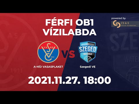 A-Híd VasasPlaket - Szegedi VE // Férfi OB1 Vízilabda
