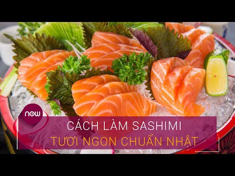 , title : 'Cách làm Sashimi tươi ngon chuẩn Nhật | VTC Now'