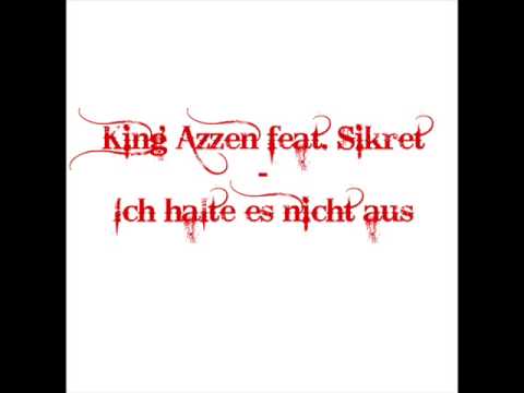 King Azzen feat. Sikret - Ich halte es nicht aus