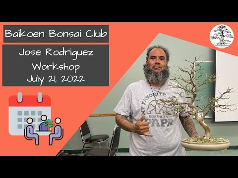 Jose Rodriguez - CBS VA - Workshop - July 2022 - Club Meeting - Baikoen Bonsai Club