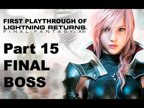 Lightning Returns: Final Fantasy XIII - Part 15 Final Boss