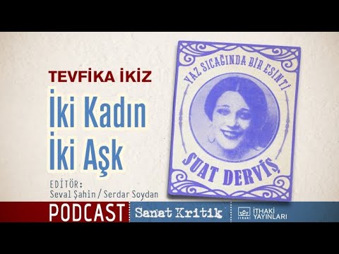 #29 Tevfika İkiz Anlatıyor: "İki Kadın İki Aşk"