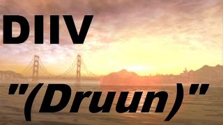 DIIV - "(Druun)" Remix
