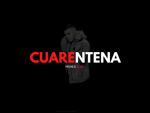 Cuarentena - Prince Eliel (Video lyric Official)