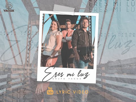 Eres mi Luz | YAGOX | Video de Letras