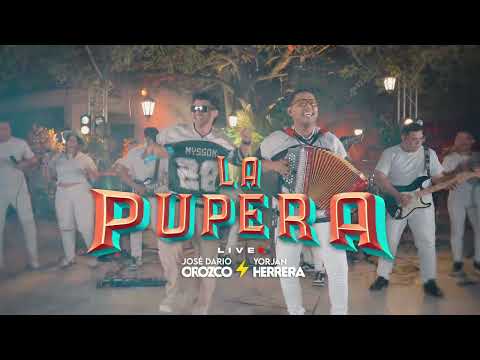 La Pupera ( Live ) - José Dario Orozco & Yorjan Herrera ⚡