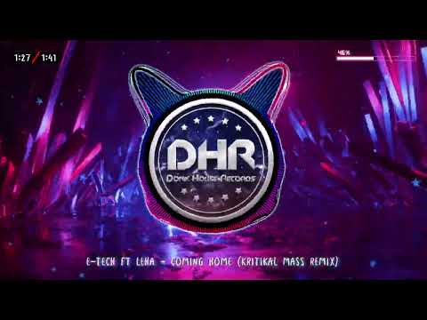 E-Tech Ft Leha - Coming Home (Kritikal Mass Remix) - DHR