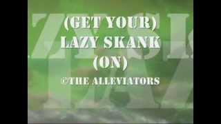 The Alleviators : '(Get Your) Lazy Skank (On)'