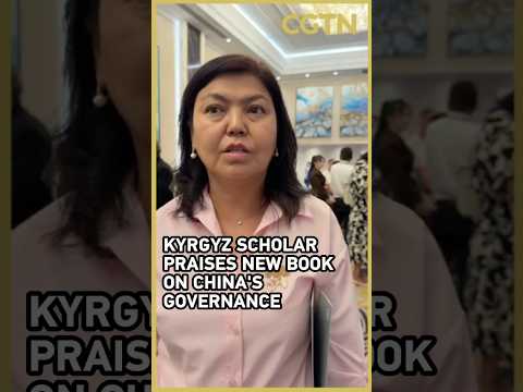 Kyrgyz scholar praises insights in 5th volume of 'Xi Jinping: The Governance of China'