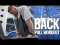 WE ARE BACK! Pull Workout & Current Plans
