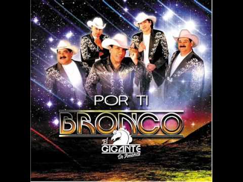 Bronco El Gigante de América - Dame Una Razón