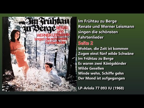 Im Frühtau zu Berge - Renate und Werner Leismann singen die schönsten Fahrtenlieder - Seite 2 (1968)