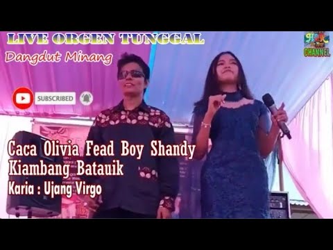 Caca Olivia Feat Boy Shandy || Kiambang Batauik || LIVE Orgen Tunggal