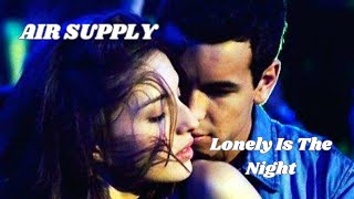💘💔💘 Air Supply - Lonely Is The Night (Tradução)HD(legendado/Lyrics) 💘💔💘  @Babylove49