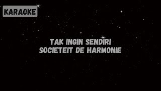 Download lagu Societeit de Harmonie X Natasya Elvira - Tak Ingin Sendiri [Karaoke] mp3