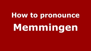 How to pronounce Memmingen