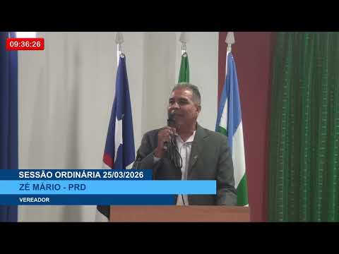  SESSÃO DIA 25/03/2026 – PRONUNCIAMENTO DO VEREADOR ZÉ MÁRIO