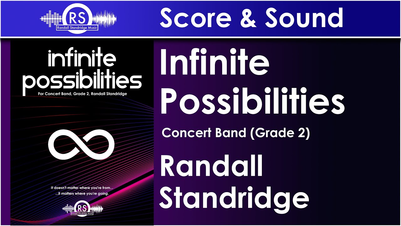 Infinite Possibilities - Randall Standridge, Concert Band, Grade 2 (Randall Standridge Music)